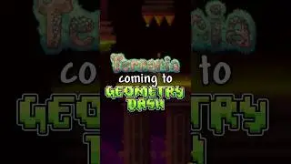 Is Terraria coming to Geometry Dash ?