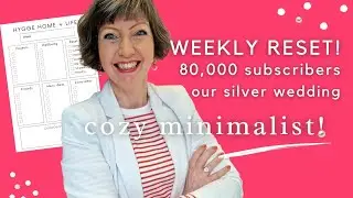 Weekly RESET plan with me! Cozy Minimalist FLYLADY, 80,000 subscribers!