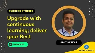 Successful Career Growth Stories With LEARN & APPLY_Amit (Ep 02)
