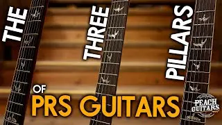 The Three Pillars of PRS Guitars! Is it really possible to pick ONLY three?