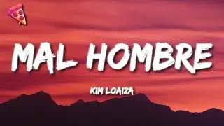 Kim Loaiza - Mal Hombre