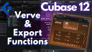 Cubase 12 😱 VERVE & NEW EXPORT FUNCTIONS 🔥