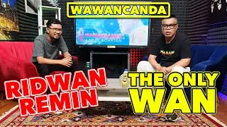 WAWANCANDA RIDWAN REMIN - THE ONLY WAN