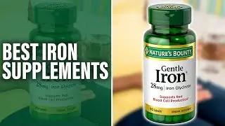 Best Iron Supplements: The Best Ones (Our Top-Rated Picks)