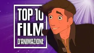 Top 10 migliori film d'animazione (occidentale)