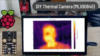 DIY High-Resolution Thermal Imaging Camera using MLX90640 & Raspberry Pi