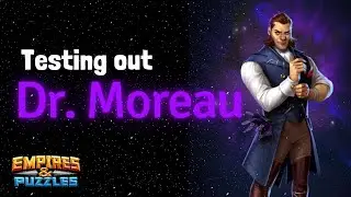 Testing out Dr. Moreau +20 | Empires and Puzzles Hero Test