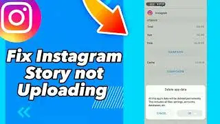 how to Fix Instagram Story not Uploading