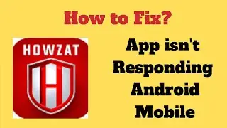 How to Fix Howzat App isnt Responding Error in Android & Ios Mobile Phones