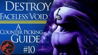 How to counter pick Faceless Void - Dota 2 Counter picking guide #10