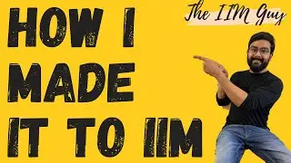 How I made it to an IIM?