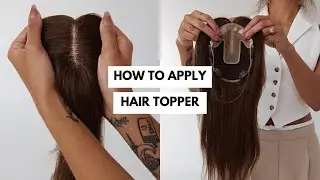 How to apply: Hair Topper