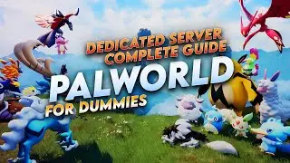 Palworld Dedicated Server Guide for DUMMIES