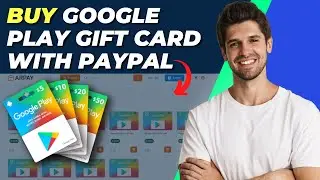 How To Buy Google Play Gift Card With Paypal - Quick & Easy Guide