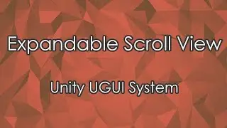 Expandable Scroll View - Unity UI