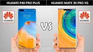 Huawei P40 Pro Plus vs Huawei Mate 30 Pro 5G - Comparison