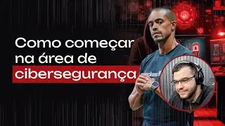 Como começar na área de Cibersegurança