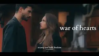 zeynep and halil ibrahim • war of hearts (hudutsuz sevda +02/35)