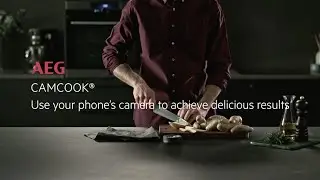 CamCook®—use your phone’s camera to achieve delicious results, AEG, Connected Ovens