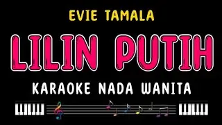 LILIN PUTIH - Karaoke Nada Wanita [ EVIE TAMALA ]