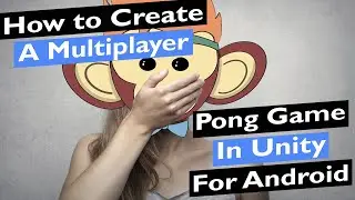 How to Create a Multiplayer Pong Game in Unity for Android