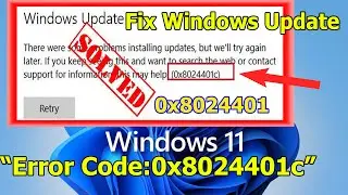 How to Fix Windows Update Error Code 0x8024401c on Windows 11