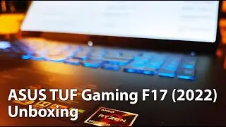 ASUS TUF Gaming A17 (2022) Unboxing - AMD Ryzen 7 6800H & GeForce RTX 3050
