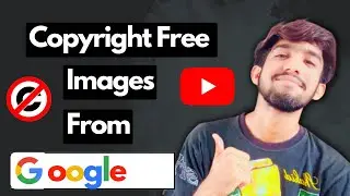 How to use Google Images Without Copyright Issue | Google Images without Copyright