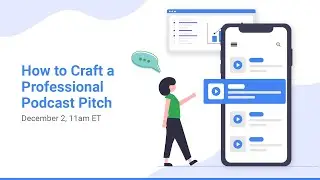 How to Craft a Professional Podcast Pitch | Google Podcasts creator program & PRX