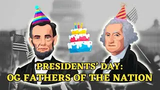 Presidents' Day: Why Do We Celebrate George Washington, Abraham Lincoln, and US Presidents