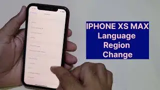 Iphone Xs Max Language And Region Change