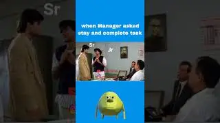 When manager asked stay and complete task | ajay devgan  meme