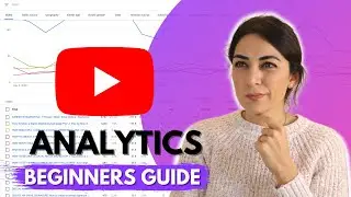 YOUTUBE ANALYTICS EXPLAINED: How to read your Youtube Analytics & optimize content