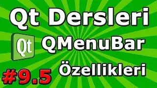 Qt dersleri #9.5 QMenuBar Özellikleri ve Kullanımı - Arayüze Menu Ekleme