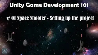 Space Shooter # 01 - Unity Game Development for Beginners