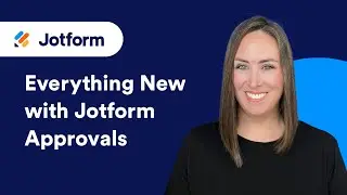 Everything New with Jotform Approvals