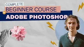 Complete Beginner Photoshop workshop