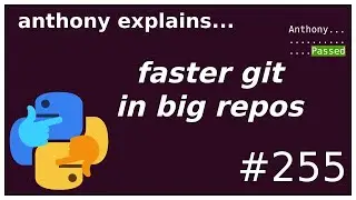 speed up git in big repos with this trick (beginner) anthony explains #255