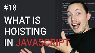 18: Hoisting in JavaScript Explained | What is Hoisting in JavaScript | JavaScript Tutorial