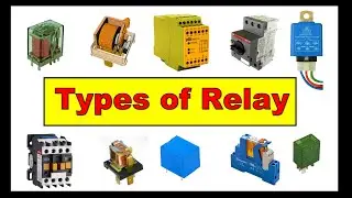 Relay Types | Different Types of Relay | Application of Relay | रिले के प्रकार