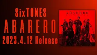 SixTONES「ABARERO」SPOT