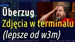 Ueberzug/Überzug: Podgląd zdjęć w Terminalu (lepszy od w3m)