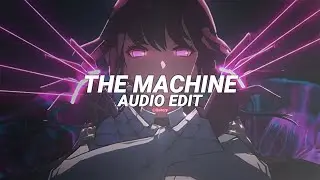 the machine (sped up) - reed wonder, aurora olivas [edit audio]