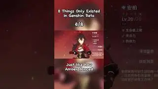 8 Things Only Existing In Genshin Beta