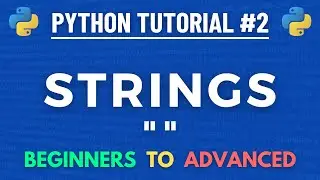 Strings in Python | Python Strings with Examples | Python Tutorial for Beginners to Advanced #2