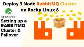 Deploy 3 Node RabbitMQ Cluster on Rocky Linux 8 | Setup RabbitMQ Cluster | RabbitMQ HA Cluster