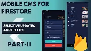 Flutter Cloud Firestore | Selective Updates and Deletes | Part 2 | Firestore Tutorial