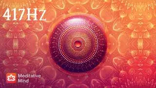 417Hz | Negative Energy Wipe Out Frequency | 