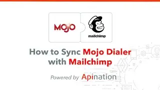 How to Sync Mojo Dialer Leads to Mailchimp — Add Leads to a Mailchimp Audience with a Click