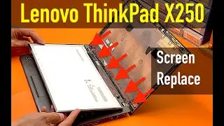 Lenovo ThinkPad X250 | How To Replace Screen on Lenovo X250